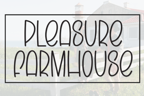Pleasure Farmhouse: A Playful Font for Modern Design Projects