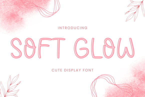 Soft Glow: A Delightful Display Font with Hidden Nuances