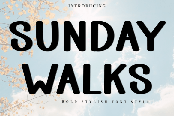 Sunday Walks: A Bold New Voice in Display Typography for Modern Creatives
