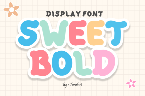 Sweet Bold: A Fun & Bubbly Font for Creative Projects